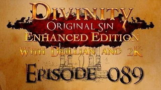 Divinity Original Sin - w/ 2K Episode 89 "Immaculate Initiation"