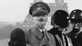 Stronger - Kanye West (Hitler AI Cover)