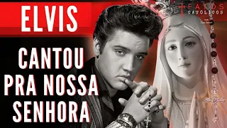 Elvis cantou pra Nossa Senhora de Fátima a Canção The Miracle of the Rosary