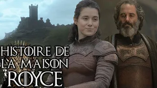 L'histoire de la famille ROYCE dans le Val - Hors Série GOT HOUSE OF THE DRAGON