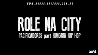 Pacificadores e Hungria - Role na city (Official Music)