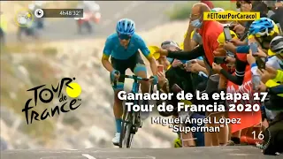Miguel Ángel López “Supermán” – Ganador de la etapa 17 del Tour de Francia 2020