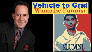 Vehicle to Grid? Live with Wannabe Futurist