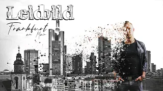 Leidbild - Frankfurt am Main (official Video)