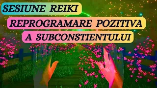 SESIUNE REIKI- REPROGRAMARE POZITIVA A SUBCONSTIENTULUI(Asculta in timp ce dormi)