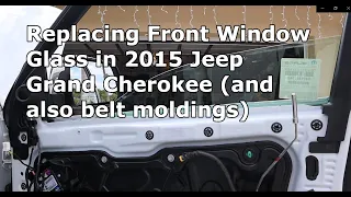2015 Jeep Grand Cherokee WK2 - Replacing Front Window Glass