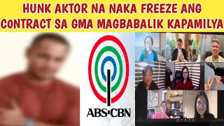 HUNK AKTOR NA NAKA FREEZE ANG CONTRACT SA GMA MAY NEGOSASYON SA PAGBABALIK KAPAMILYA