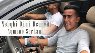 Aymane Serhani - Nebghi Djini Bsurvet Avec Harone Synthé (Clip Selfie)