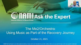 NAMI Ask the Expert: The Me2/Orchestra: Using Music as Part of the Recovery Journey