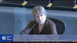 Seattle City Council Public Assets & Homelessness Committee 7/6/22