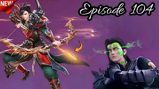 Battle Through The Heavens Season 6 Episode 104 Explained In Hindi/Urdu