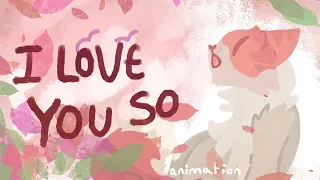 i love you so . animated music video (rosetail x bluefur)