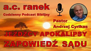 1894. Jeźdźcy apokalipsy - zapowiedź sądu – Pastor Andrzej Cyrikas #chwe #andrzejcyrikas