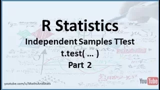 R Statistics: An Independent Samples t-Test (Equal and Unequal Variances) - Part 2