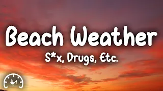 Beach Weather - S*x, Drugs, Etc. (Lyrics) sped up tiktok version