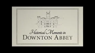 Supercuts: Historical Moments in Downton Abbey || Downton Abbey Special Features Bonus Video