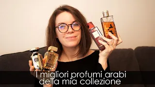 I migliori PROFUMI ARABI della mia collezione!