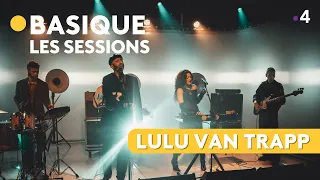 LULU VAN TRAPP - Basique, les sessions