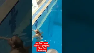 Jete Muller -- diving women's 1m springboard -- World Diving Championship