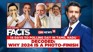 Lok Sabha Elections 2024 | 14 Days To Polling Day In Tamil Nadu | Tamil Nadu Politics | News18