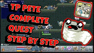 TP PETE THE COMPLETE QUEST!