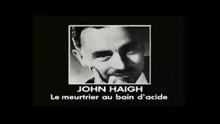 John Haigh "Le Meurtrier au Bain d'Acide" (Dossier n°24)