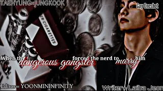 When the gangster heartthrob forced the nerd to marry him |Taekook FF| #taehyung #jungkook #taekook