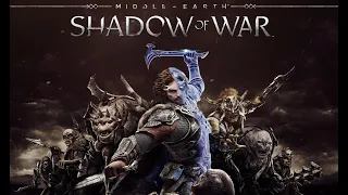 Middle-Earth Shadow of War - Playthrough Part 1