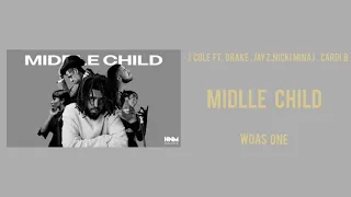 J. Cole - Middle Child ft. Drake , jay Z , Nicki Minaj , Cardi B (Official Audio By WOAS ONE)