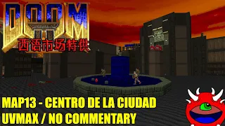 Doom 2 In Spain Only - MAP13 Centro de la Ciudad - All Secrets No Commentary
