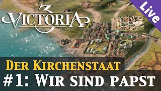 #1: Wir sind Papst (und wollen es auch bleiben) ✦ Let's Play Victoria 3 - Kirchenstaat (Livestream)