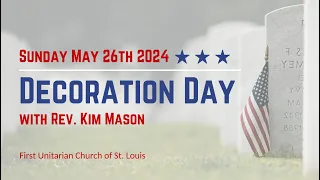 Sunday May 26th Decoration Day with Rev. Kim Mason