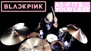 BLACKPINK - '마지막처럼 (AS IF IT'S YOUR LAST)' (Drum Remix)