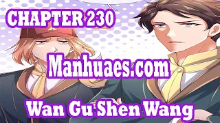 Wan Gu Shen Wang Chapter 230 [English Sub] | MANHUAES.COM