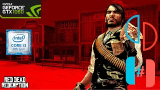 Red Dead Redemption on Ryujinx and Yuzu | I3 8100 - GTX 1060 3GB