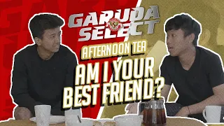 Am I your best friend? | Afternoon Tea