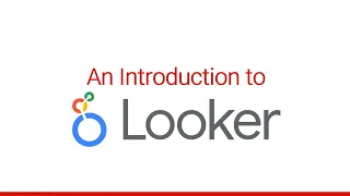 An Introduction to Looker – Google's BI Platform