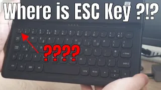 Samsung Galaxy TAB S4 Keyboard case - Where is ESC Key ???