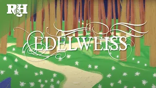 "Edelweiss" from THE SOUND OF MUSIC (Official Lyric Video)