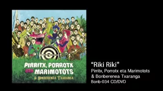 BONBERENEA TXARANGA - Riki Riki