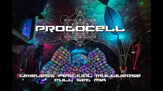 Protocell - Timeless Festival Multiverse. Fullmix