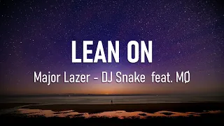 Major Lazer - DJ Snake - Lean On feat. MØ (Lyrics)