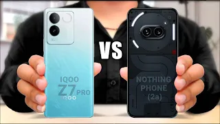 Iqoo Z7 Pro Vs Nothing Phone 2a || Full Comparison ⚡