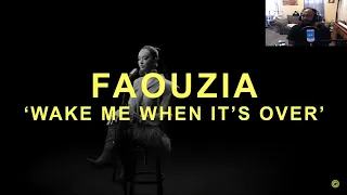 FAOUZIA REACTION TO - Faouzia - Wake Me When It's Over (LIVE ONE TAKE) | THE EYE Sessions