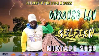 Chronic Law Mix 2023 | Chronic Law - Selfish Mixtape March 2023 | Law Boss Mix 2023 | DJ ZEE K