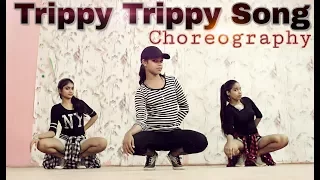 Trippy Trippy Song | Bollywood | Dance Choreography | BHOOMI | Neha Kakkar | Mr. Blaze