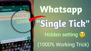 Whatsapp Single Tick Only | whatsapp par single tick kaise dikhaye 1000% Working trick 🔥