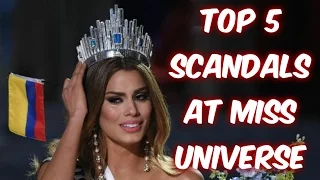 5 BIGGEST SCANDALS AT THE MISS UNIVERSE PAGEANT