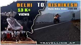 Delhi To Rishikesh By Bike | Solo Bike Ride | NS 125cc | 2024 #uttarakhand #rishikesh #travellingap