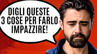 Come Parlare Con Un Uomo: 3 Cose Da Dirgli Per Farlo Impazzire